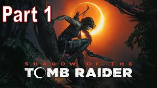 Shadow of The Tomb Raider FULL Walkthrough Part 1 - No Commentary - ElenaBionGames