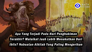 Ternyata Malaikat Jauh Lebih Menakutkan dari Iblis ? Nubuatan Alkitab yang Paling Mengerikan !!