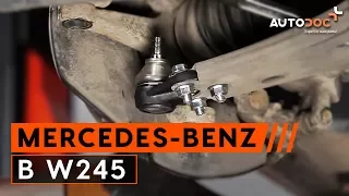 Comment remplacer des rotule de suspension sur une MERCEDES-BENZ B W245 TUTORIEL | AUTODOC