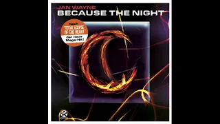 Jan Wayne - Because The Night (Radio Edit)