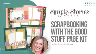 JUST ADD PHOTOS! Scrapbooking with the GOOD STUFF PAGE KIT