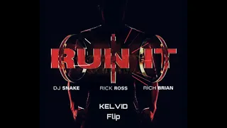 DJ Snake - Run It Ft. Rick Ross & Rich Brian ( Kelvid Flip )