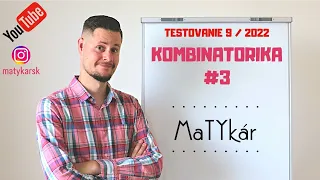 TESTOVANIE 9 | 2022 - #3 - Kombinatorika