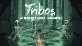 Chapeleiro & Draco -  BeatDuMau (Original Mix)