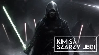 Kim są Szarzy Jedi? [HOLOCRON]