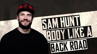 SAM HUNT - Body Like A Back Road (Remix Feat. Teddy B)