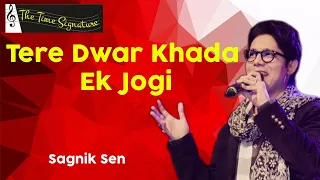 TERE DWAR KHADA EK JOGI I SAGNIK SEN I THE TIME SIGNATURE