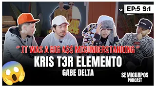 Kris T3R Elemento: "IT WAS A BIG A$$ MISUNDERSTANDING" 🤣 🫱🏻‍🫲🏼 SEMIGUAPOS PODCAST Ep:05 S:01