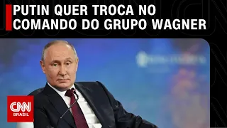 Putin quer troca no comando do Grupo Wagner | LIVE CNN