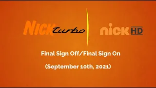 Nick Turbo Final Sign Off/Nick HD First Sign On (September 10th, 2021) [REQUESTED]