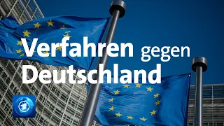 EU-Kommission leitet Vertragsverletzungsverfahren gegen Deutschland ein