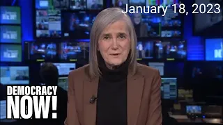 Top U.S. & World Headlines — January 18, 2023