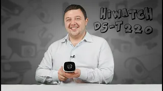 Обзор новой уличной TVI камеры Hiwatch DS-T220, что нового и в чем отличие от DS-T200