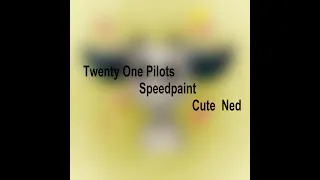 Twenty One Pilots Speedpaint: Cute Ned