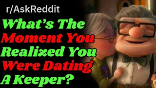 What's The Moment You Realized You Were Dating A Keeper? (r/AskReddit Top Posts | Reddit Stories)