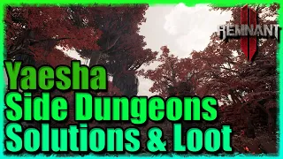 All Yaesha Side Dungeons | Solutions and Loot | Remnant 2