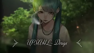 Nightcore - Drugs