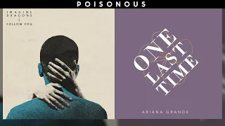 Follow Last Time | Imagine Dragons vs. Ariana Grande // MASHUP 