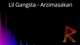 Lil Gangsta - Arzimasakan