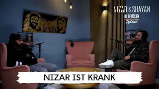 Nizar ist Krank | #263 Nizar & Shayan Podcast