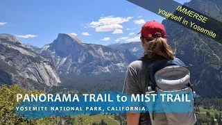 Epic Panorama Trail to Mist Trail | Yosemite National Park | Vernal, Nevada, and Illilouette Falls