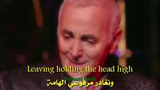 MOURIR D'AIMER - CHARLES AZNAVOUR ( English Translation ) مترجمة