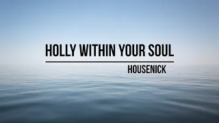 Housenick - Holly Within Your Soul (GeoM Remix)