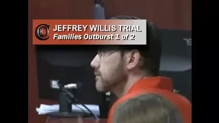 JEFFREY WILLIS TRIAL - 😮 Outburst at Sentencing 1 of 2 (2017)