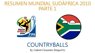 Resumen Sudáfrica 2010 🇿🇦🇿🇦 Countryballs - Parte 1  "Esto es África"