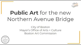 Public Meeting: Public Art at the Northern Avenue Bridge