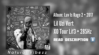 (285Hz) Lil Uzi Vert - XO Tour Lif3