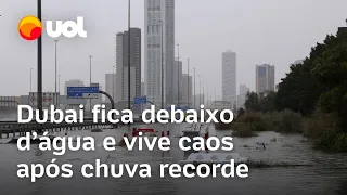 Dubai fica alagada e tem caos após chuva com volume que era esperado para ano inteiro; veja vídeos