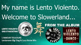 LENTO VIOLENTO - L'AMOUR TOUJOURS (LENTANOVA GIGI DAG & LUCA NOISE MIX)