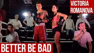 Victoria Romanova - Better Be Bad (Official Video)