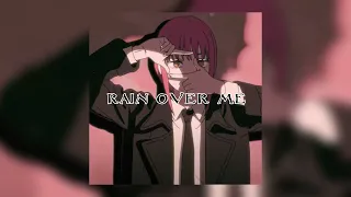 Rain Over Me - Speed Up