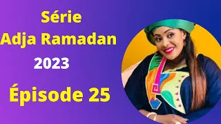 Série Adja Ramadan 2023 Épisode 25