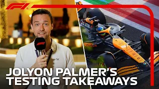 Jolyon Palmer's Testing Takeaways! | 2024 F1 Pre-Season Testing