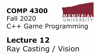 COMP4300 - Game Programming - Lecture 12 - Ray Casting + Line Segment Intersections + Vision