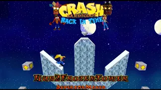 Crash Bandicoot - Back In Time Fan Game: Custom Level: Hub 2 Frozen Tower By Superior Maker