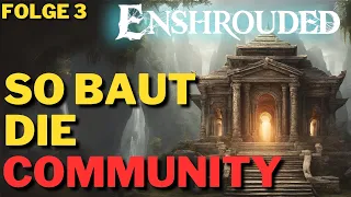 So BAUT die COMMUNITY! - Enshrouded - Folge 3