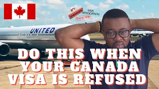 What To Do After Canada Visa Refusal | Study Permit Refusals I Understand Your Options