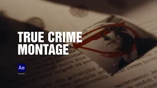 How to Create True Crime Montage in Adobe After Effects