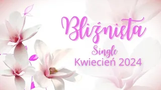 Bliźnięta ♊ Single 🩷Kwiecień 2024🩷 Ostatnie cięcia przed rozpoczęciem nowego życia... 🌞🌞🌞