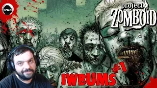 Project Zomboid | IWBUMS | БУРНОЕ НАЧАЛО #1