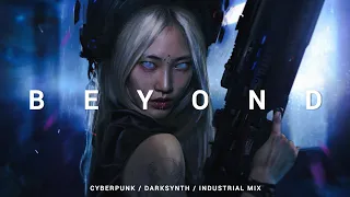 Cyberpunk / Darksynth / Midtempo Mix 'BEYOND'