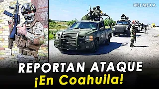 ¡AHORA! Cártel del Noreste intenta entrar a Coahuila. Reportan 7 policías heridos.