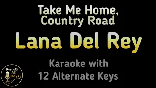 Lana Del Rey - Take Me Home Country Roads Karaoke Instrumental Lower Higher Male & Original Key