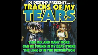 Dj Destiny - Tracks Of My Tears (Old School Latin Freestyle Mix) 2005 Mix