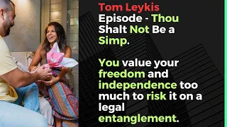 Tom Leykis Episode - You should never be a simp for a chick.