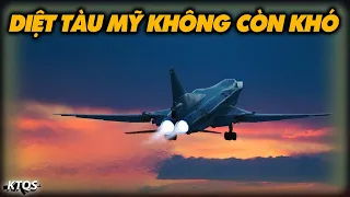 Tu-22M3 - Cơn Ác Mộng Kinh Hoàng Mà Tàu Sân Bay Mỹ Không Hề Muốn Gặp Phải